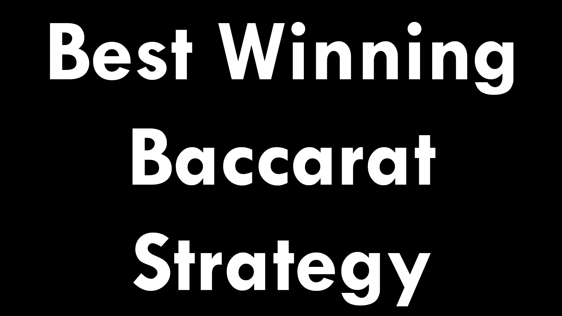 Win Baccarat Strategy